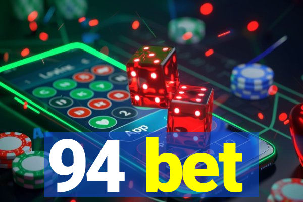 94 bet